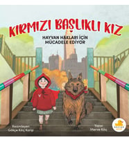 Kırmızı Başlıklı Kız Hayvan Hakları İçin Mücadele Ediyor