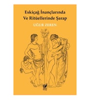 Eskiçağ İnançlarında ve Ritüellerinde Şarap