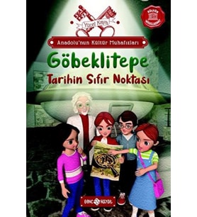 Anadolu’nun Kültür Muhafızları - 3 Göbeklitepe Tarihin Sıfır Noktası