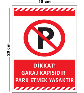 Metal Dikkat Garaj Kapısıdır Park Etmek Yasaktır 15 cm x 20 cm Uyarı Levhası Yönlendirme Tabelası