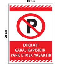 Metal Dikkat Garaj Kapısıdır Park Etmek Yasaktır 15 cm x 20 cm Uyarı Levhası Yönlendirme Tabelası
