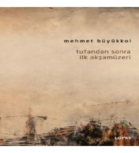 Tufandan Sonra İlk Akşamüzeri