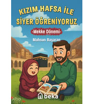 Kızım Hafsa ile Siyer Öğreniyoruz Mekke Dönemi Beka Yayınları Mahsun Başaran