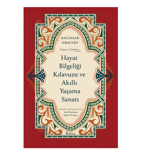 Hayat Bilgeliği Kılavuzu ve Akıllı Yaşama Sanatı (Bez Ciltli)