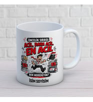 Kişiye Özel Ofis Çalışanı Tasarımlı Acil Daha Acil En Acil İsimli Kupa