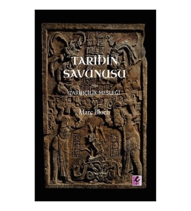 Tarihin Savunusu veya Tarihçilik Mesleği
