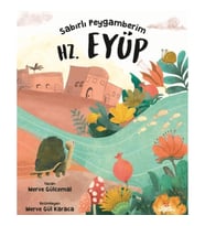 Sabırlı Peygamberim Hz. Eyüp