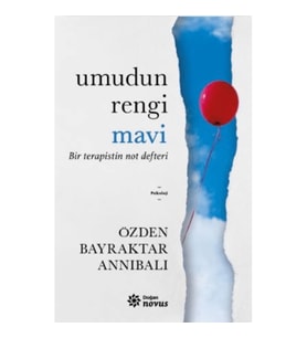 Umudun Rengi Mavi - Bir Terapistin Not Defteri