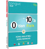 10.SINIF 0 DAN 10 A FİZİK KONU ANLATIMLI SORU BANKASI - TONGUÇ