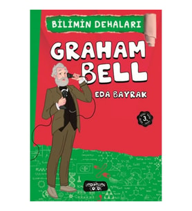 Graham Bell - Bilimin Dehaları