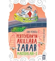 PERTEVCANIN AKILLARA ZARAR MACERALARI - 2 GELECEĞ