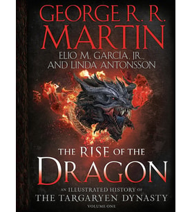 The Rise Of The Dragon: An Illustrated History Of The Targaryen Dynasty, Volume One: 1 (Krem)
