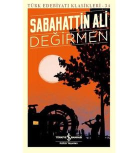 Değirmen - Türk Edebiyatı Klasikleri
