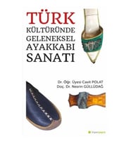 Türk Kültüründe Geleneksel Ayakkabı Sanatı