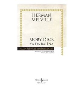 Moby Dick ya da Balina - Hasan Ali Yücel Klasikleri