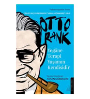 Yegâne Terapi Yaşamın Kendisidir-Otto Rank