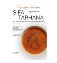 Geçmişten Geleceğe Şifa Tarhana