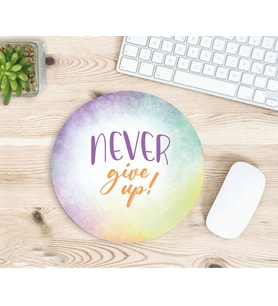 Never give up motto baskılı mousepad