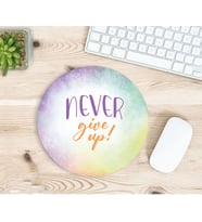 Never give up motto baskılı mousepad