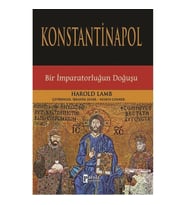 Konstantinapol  Bir İmparatorluğun Doğuşu