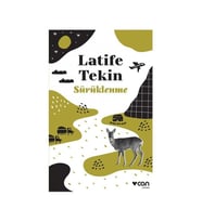 Sürüklenme Latife Tekin Can Yay