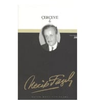 Çerçeve 6 : 82 - Necip Fazıl Bütün Eserleri