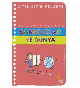 Çıtır Çıtır Felsefe Serisi-33 Sanatçılar Ve Dünya