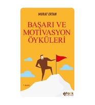 Başarı ve Motivasyon Öyküleri