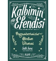 Kalbimin Efendisi Peygamberim Medine Dönemi Salih Suruç Genç Timaş