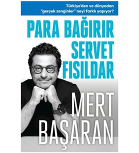Para Bağırır Servet Fısıldar
