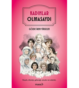 Kadınlar Olmasaydı