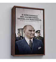 Çerçeveli O Gün Sadece Bir Zafer Değil Yarınları Kazandık Atatürk Tablosu (Altın)