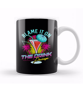 Funny Blame It On The Drink Package Cruise Pun Kupa Bardak Porselen