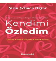 Kendimi Özledim: Çalışan Annenin Hayatta Kalma Kıluzu