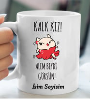 Komik - Esprili Kupaa KALK KIZ ALEM BEYBİ GÖRSÜN Tasarımlı Komik Kupaa Bardakk