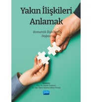 Yakın İlişkileri Anlamak: Romantik İlişkilerin Doğası