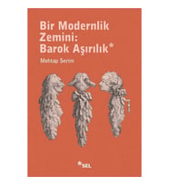 Bir Modernlik Zemini: Barok Aşırılık
