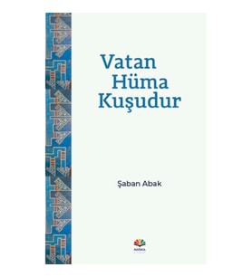 Vatan Hüma Kuşudur