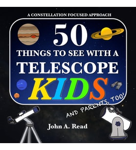 50 Things To See With A Telescope - Kids: A Constellation Focused Approach