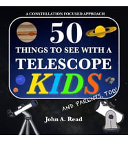 50 Things To See With A Telescope - Kids: A Constellation Focused Approach
