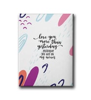 Love You More Than Yesterday Canvas Tablo MİND531