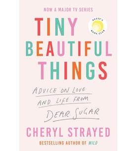 Tiny Beautiful Things: A Reese Witherspoon Book Club Pick Soon To Be A Major Series On Disney
