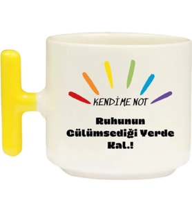 Tanem Ruhunun Gülümsediği Yerde Kal - T Kulp Kupa