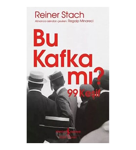 Bu Kafka mı? 99 Keşif