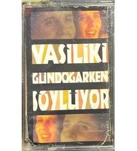 (Plak Değildir KASET tir) Vasiliki Gündoğarken Söylüyor Kaset