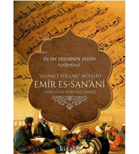 Selamet Yolları Müellifi Emir Es Sanani