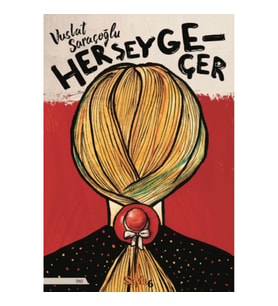 Her Şey Geçer