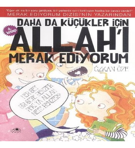 Daha Da Küçükler İçin Allah'ı Merak Ediyorum 4