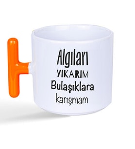 Algıları Yıkarım Bulaşıklara Karışmam Baskılı Turuncu Kulplu T Kupa