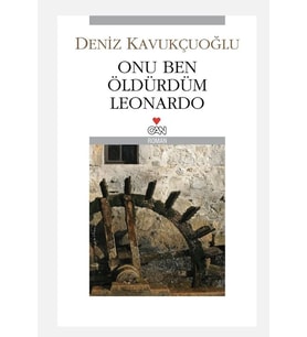 Onu Ben Öldürdüm Leonardo - Deniz Kavukçuoğlu